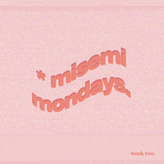 Misemi Monday's pink and orange text in a wave text style 
