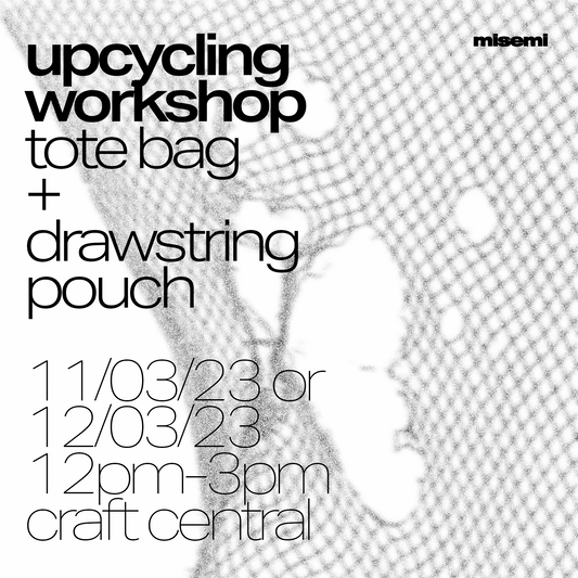 Upcycling Workshop - Tote Bag + Drawstring Bag