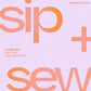Sip + Sew: Self Care Edition 🥂💕